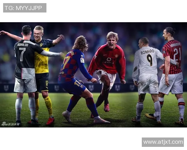 全球魅力足球明星全景盘点与精彩瞬间回顾